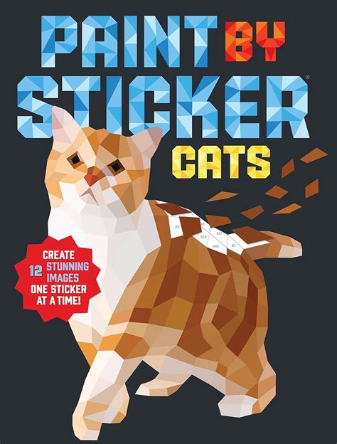 Read Paint By Sticker Cats Create 12 Stunning Images One Sticker At A Time By Workman Publishing