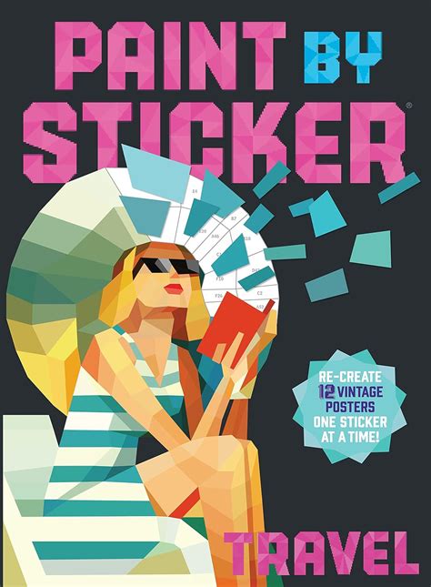 Full Download Paint By Sticker Travel Recreate 12 Vintage Posters One Sticker At A Time By Workman Publishing