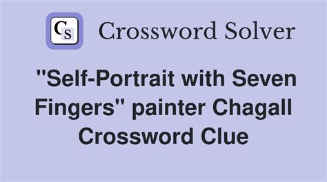 Painter Chagall crossword clue 4 Letters