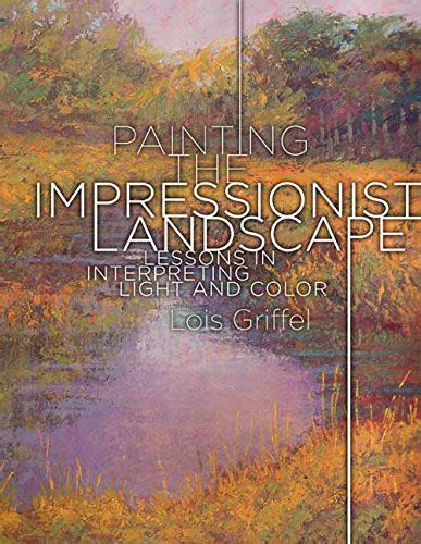 Painting the Impressionist Landscape: Lessons in Interp&hellip;