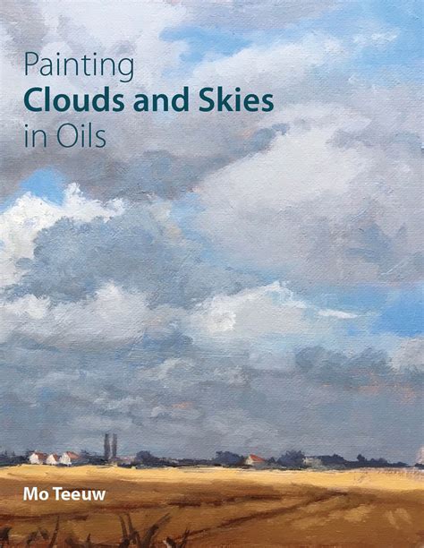 Read Painting Clouds And Skies In Oils By Mo Teeuw