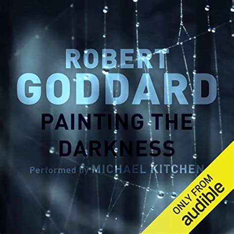 Read Online Painting The Darkness By Robert Goddard