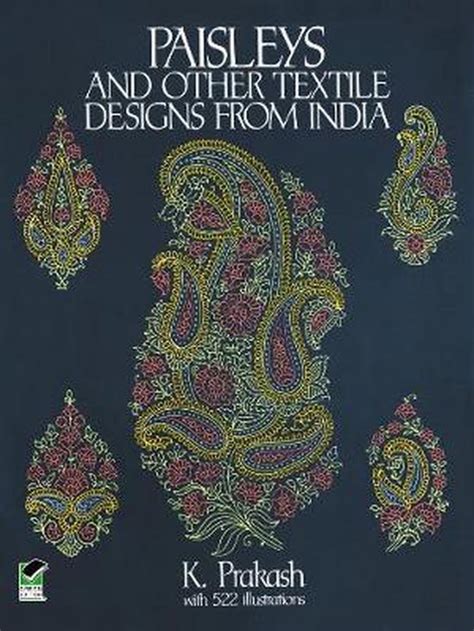Download Paisleys And Other Textile Designs From India By K Prakash