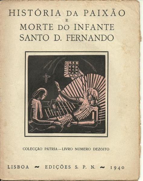 Paixão e morte do infante d. - Historia de la beneficencia en el buenos aires colonial.