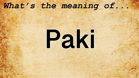 Paki - definition of Paki by The Free Dictionary