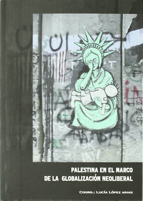 Palestina en el marco de la globalización neoliberal. - Manuale di linguistica sarda by eduardo blasco ferrer.