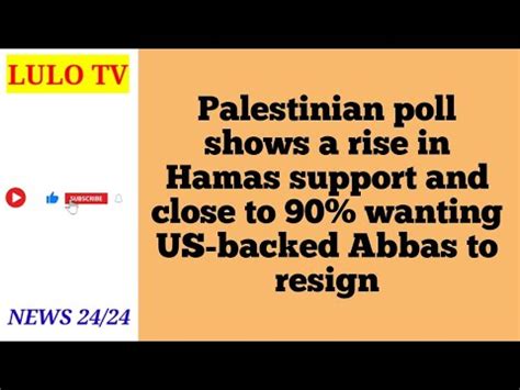 Palestinian poll shows a rise in Hamas support and close to 90% wanting US-backed Abbas to resign