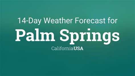 Palm springs 10 day weather forecast. Things To Know About Palm springs 10 day weather forecast. 