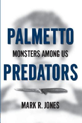 Palmetto Predators Monsters Among Us