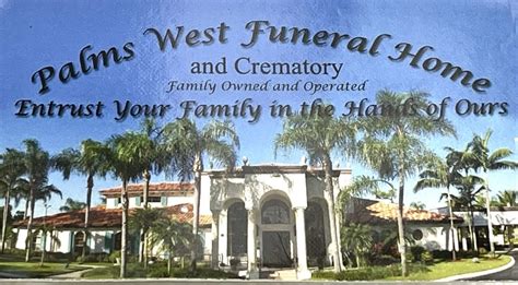 Palms west funeral home. According to the funeral home, the following services have been scheduled: Memorial Gathering, on March 16, 2024 at 1:00 p.m., ending at 3:00 p.m., at Palms West Funeral Home and Crematory, 110 ... 