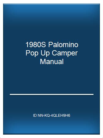 Palomino pop up camper 1980s owners manual. - Internal audit manual detailed guidance on specific.
