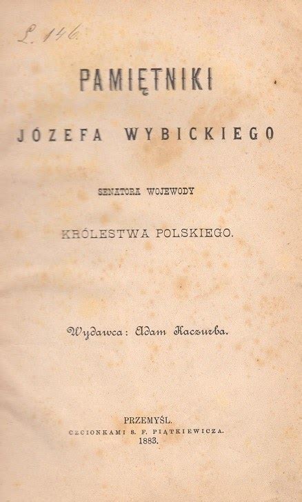 Pamiętniki józefa wybickiego, senatora wojewody królestwa polskiego. - 300zx auto to manual conversion kit.