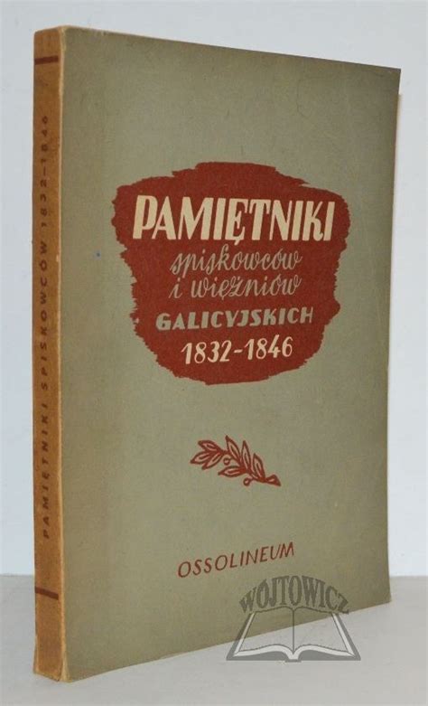 Pamiętniki spiskowców i więźniów galicyjskich w latach 1832 1846. - Manuale di parti taglienti per microonde.