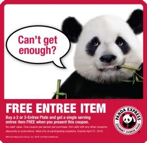 To get your free Panda Express entree, you'll need to visit a Panda Express and save your receipt. Then follow the link below to take a quick survey about your Panda Express experience. The Panda Express survey starts by verifying that you did indeed visit a Panda Express restaurant. You'll be asked to enter the Panda Express store number and .... 
