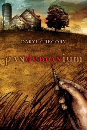 Read Online Pandemonium By Daryl Gregory