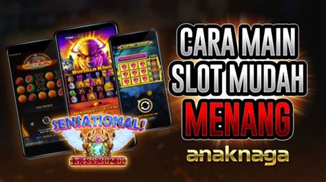 Panduan Definitif: Rahasia Cara Menang Main Slot