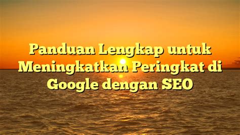 Panduan Definitif untuk Meningkatkan Peringkat SEO dengan bet b inggris**