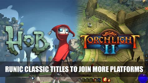 Panic Button bringing Runic Games Torchlight 2 to consoles Hob to Switch 
