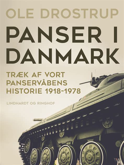 Panser i danmark  træk af vort panservåbens historie 1918 1978. - Pel job workshop manual eb 16 4.