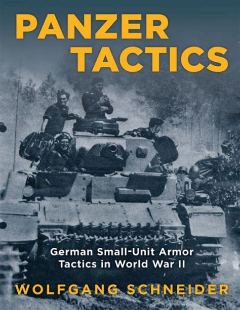 Download Panzer Tactics German Smallunit Armor Tactics In World War Ii By Wolfgang    Schneider
