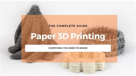 Paper 3D Printing: The Complete Guide - 3DSourced