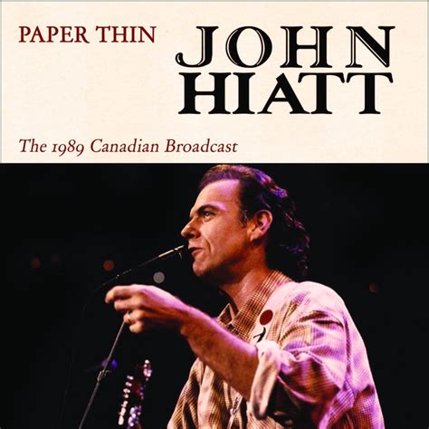 Paper Thin (Live) - Album by John Hiatt Spotify