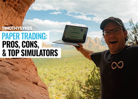 Paper Trading: Pros, Cons, and Top Simulators - Timothy Sykes