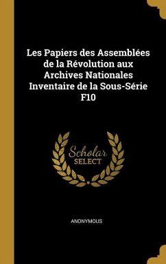 Papiers des assemblées de la révolution aux archives nationales. - Simplified estate accounting a guide for executors trustees and attorneys.