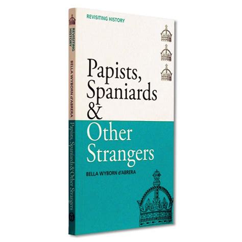 Papists Spaniards Other Strangers