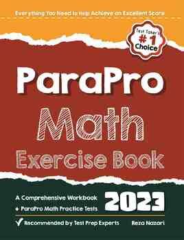 ParaPro Math Exercise Book A Comprehensive Workbook + ParaPro Math