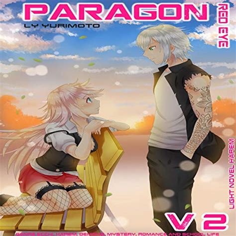 Download Paragon  Red Eye Vol 2 Light Novel Harem Genre Ecchi  Harem Demons  Mystery  Romance And School Life By Ly Yurimoto