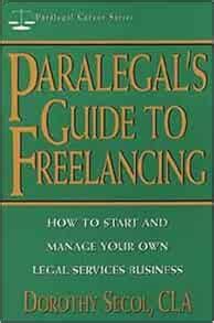 Paralegals guide to freelancing how to start and manage your own legal services business paralegal career series. - Capítulo 21 soluciones mankiw a problemas de texto.