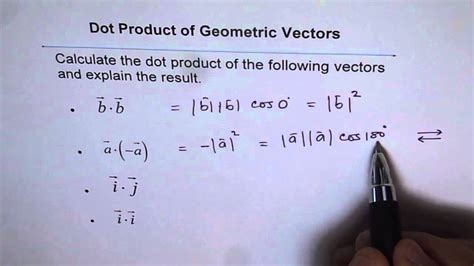 The dot product of two unit vectors behaves just oppositely: it is zero when the unit vectors are perpendicular and 1 if the unit vectors are parallel. Unit vectors enable two convenient identities: the dot product of two unit vectors yields the cosine (which may be positive or negative) of the angle between the two unit vectors. . 
