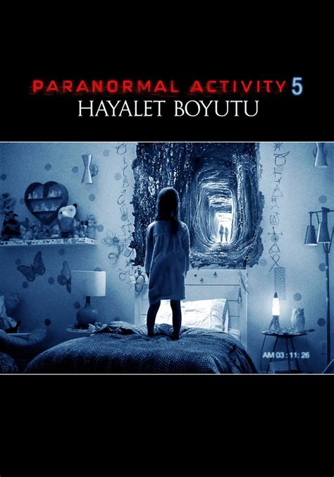 Paranormal Activity 5 Hayalet Boyutu İzle.