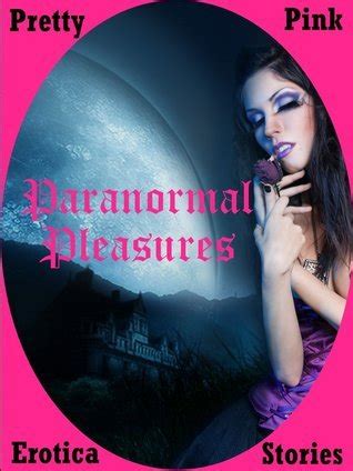 Paranormal Pleasures II Ten More Tales of Supernatural Seduction