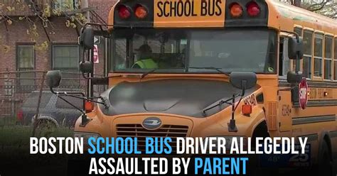 Parent accused of assaulting Boston school bus driver