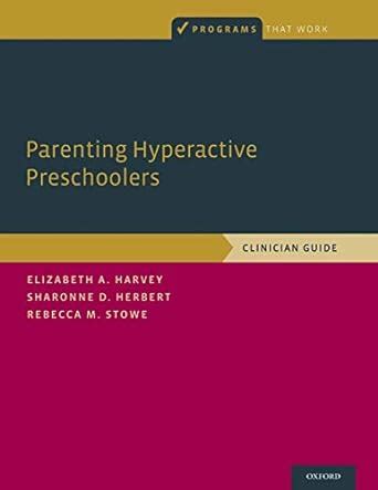 Parenting hyperactive preschoolers clinician guide by elizabeth harvey. - Hiermit erhebte sich ein abscheulich gelächter..