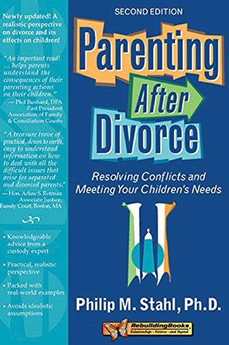 Full Download Parenting After Divorce Resolving Conflicts And Meeting Your Childrens Needs By Philip M Stahl