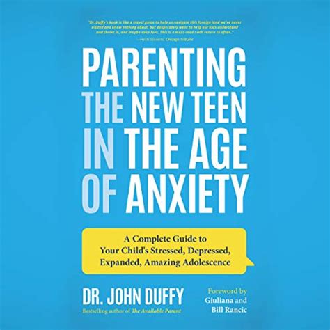 Read Online Parenting The New Teenager Raising Happy Healthy Children In The Age Of Anxiety By John Duffy