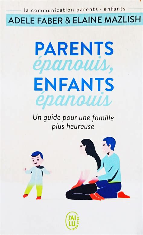 Parents epanouis enfants epanouis votre guide pour une famille plus heureuse. - Guía de estudio preguntas y respuestas sobre pigmalión.