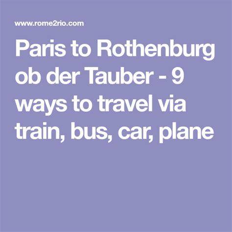 Paris to Roth - 6 ways to travel via train, bus, car, and plane