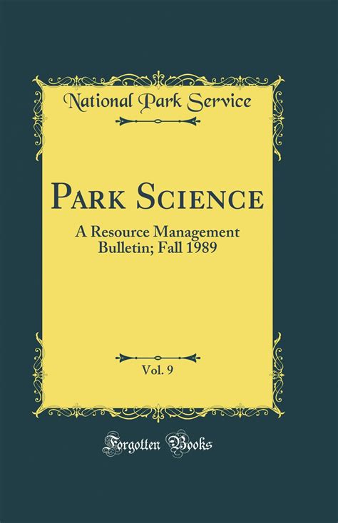 Park Science Vol 9 A Resource Management Bulletin Fall 1988 Classic Reprint