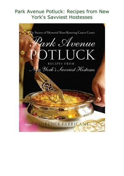 Download Park Avenue Potluck Recipes From New Yorks Savviest Hostesses By The Society Of Memorial Sloan Kettering
