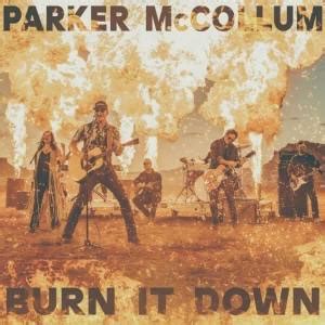 Parker mccollum burn it down. As of September 2015, professional bass fisherman Hank Parker remains married to his wife, Martha. They live in Union County, South Carolina. Parker’s nationally syndicated show, “... 