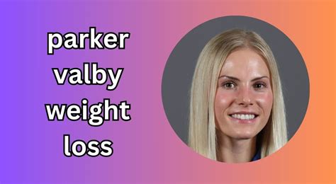 Parker valby weight loss. .  <a href=https://samet-liftup.4alabs.com/dgxdtaa/ind...