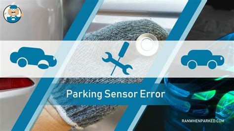 Parking Sensor Error How To Diagnose and Troubleshoot Ran When