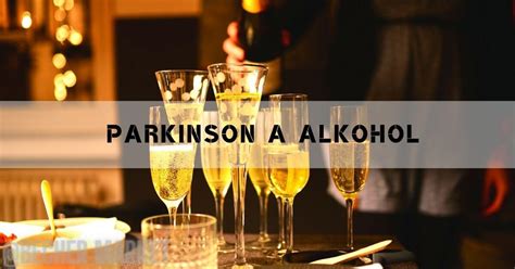 Parkinson alkohol