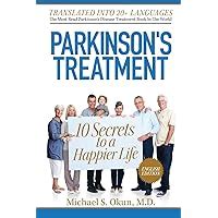 Full Download Parkinsons Treatment 10 Secrets To A Happier Life By Michael S Okun