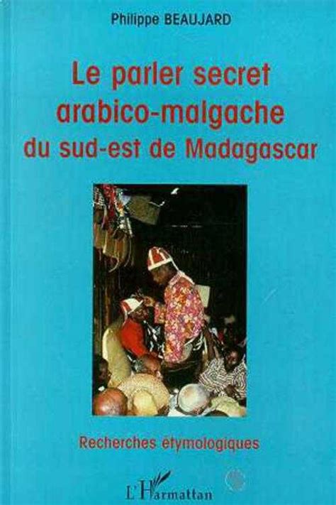 Parler secret arabico malgache du sud est de madagascar. - Medikamente und rezepte zu die krise der medizin: lehrbuch der konstitutionstherapie..