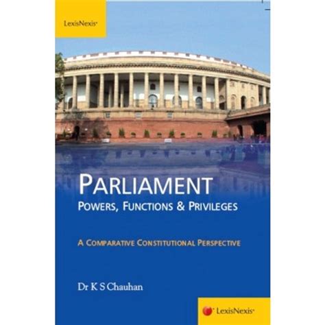 Parliament Powers Functions Privileges A Comparative Constitutional Persp